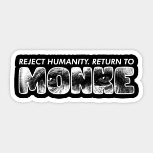 Reject Humanity Return to Monke Text Art Sticker